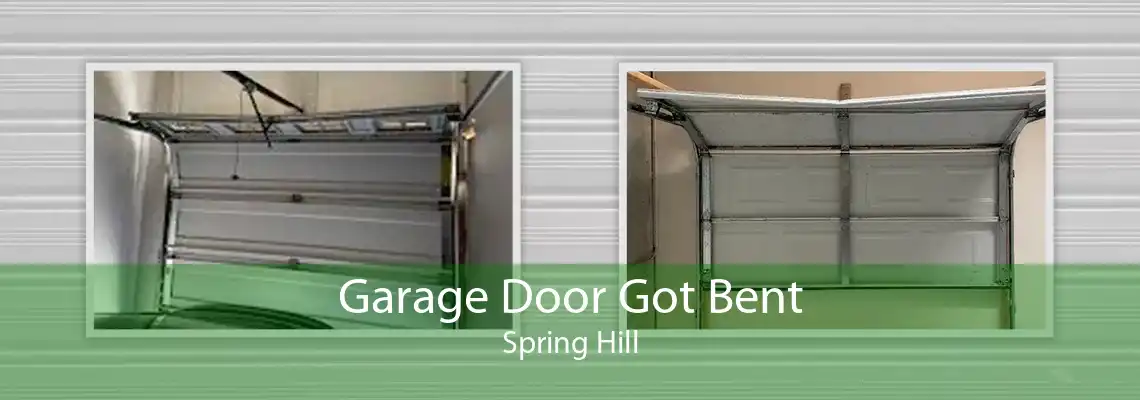 Garage Door Got Bent Spring Hill