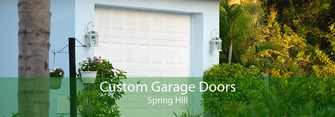 Custom Garage Doors Spring Hill
