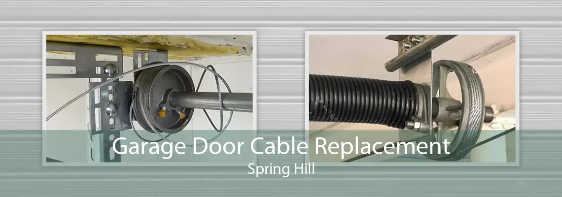 Garage Door Cable Replacement Spring Hill