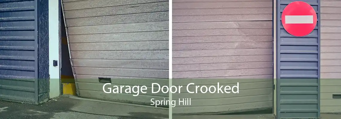 Garage Door Crooked Spring Hill