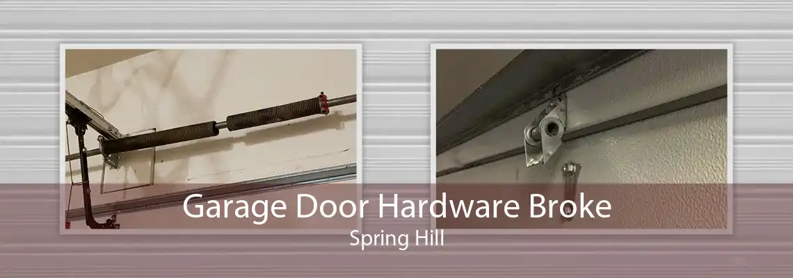 Garage Door Hardware Broke Spring Hill