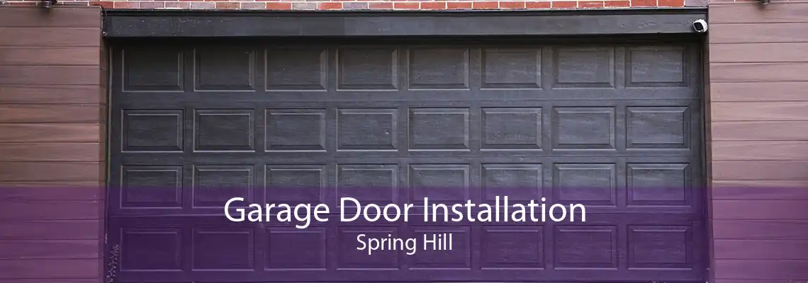Garage Door Installation Spring Hill