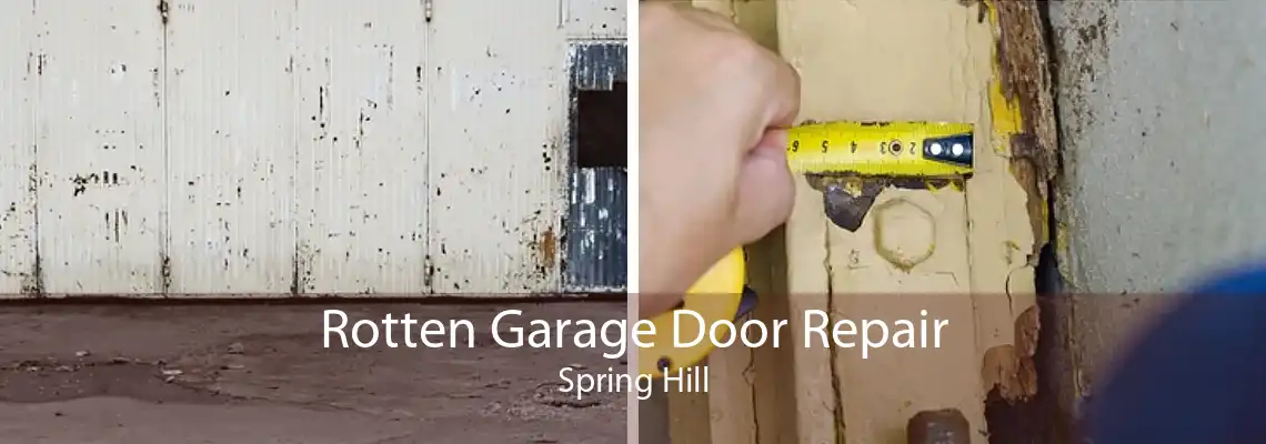 Rotten Garage Door Repair Spring Hill