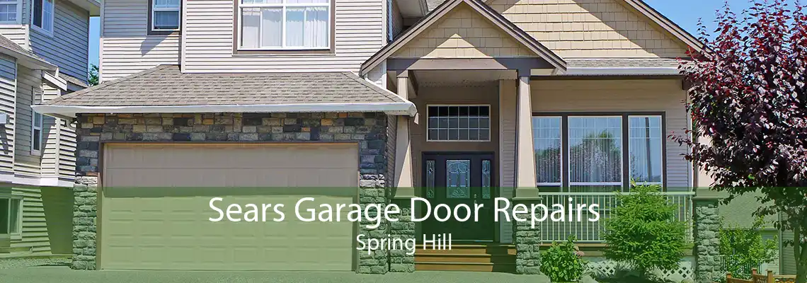 Sears Garage Door Repairs Spring Hill