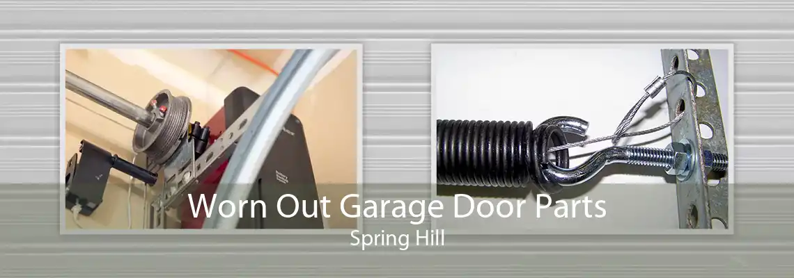 Worn Out Garage Door Parts Spring Hill